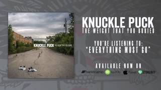 Knuckle Puck  Everything Must Go [upl. by Lirrehs]