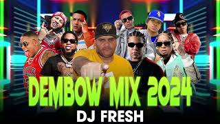 Dembow Mix 2024 Lo Mas Pegado  Deejayfreshnyc [upl. by Margaretha199]