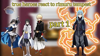 True heroes react to rimuru tempest  part 1   Gacha Reaction [upl. by Jojo]