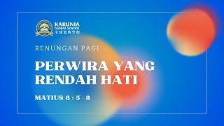 Perwira yang Rendah Hati Matius 8  5  8 [upl. by Drabeck836]