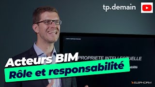 BIM  Rôle et responsabilité des acteurs [upl. by Eleira]