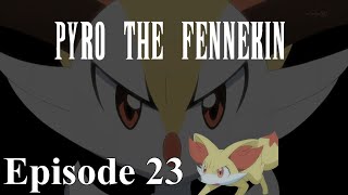 Pyro the Fennekin Series 1 Episode 23 [upl. by Most]