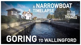 03103  Goring to Wallingford  A Narrowboat TimeLapse on the River Thames [upl. by Gnay]