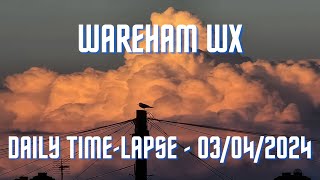 Wareham  Daily Timelapse  03042024 [upl. by Fuchs]