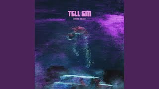 tell em [upl. by Ekle]