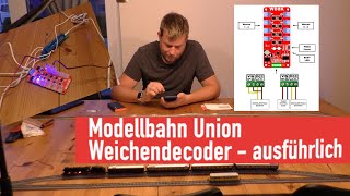 Modellbahn Union  Weichendecoder ausführlich [upl. by Cornelie]