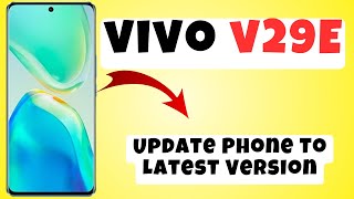 Vivo V29e Update Phone To Latest Version  How to update phone  Phone updation settings [upl. by Acsisnarf689]