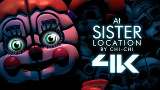 4K FNAFSFM  At Sister Location by ChichiAi [upl. by Jaunita]