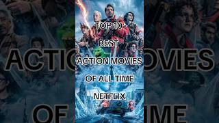 Top 10 best action movies of all time Netflix short top10 netflix [upl. by Eadie]