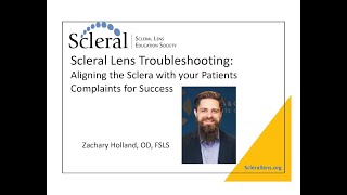 Scleral Lens TroubleshootingAligning the Sclera with your PatientsComplaints for Success [upl. by Minta713]