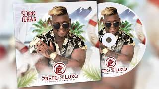 PRETO DE LUXO CD NAS MALAS 2021 [upl. by Iolanthe]