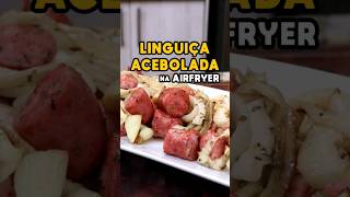 Linguiça Acebolada na Airfryer  Tv Receitas [upl. by Gausman550]