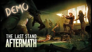 The Last Stand Aftermath  Full Gameplay Demo [upl. by Hortensia681]