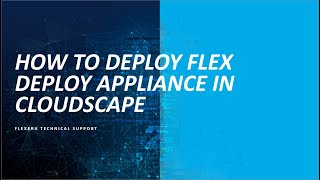 How to Deploy Flex Deploy Appliance in CloudScape [upl. by Layod568]