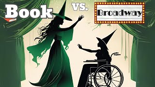 Book vs Broadway Wicked [upl. by Allimak]