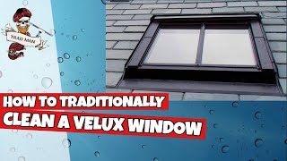 How To Clean Velux Windows Traditionally [upl. by Sutphin]