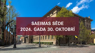 Saeimas ārkārtas sēde 2024gada 30oktobrī [upl. by Hanover]