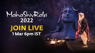 MahaShivRatri 2022 – Live Webstream with Sadhguru  1 Mar 6 PM  2 Mar 6 AM IST [upl. by Nnaitsirhc841]