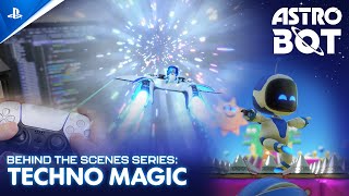 Astro Bot  Behind The Scenes Series EP2 Techno Magic  PS5 Games [upl. by Eilyr437]