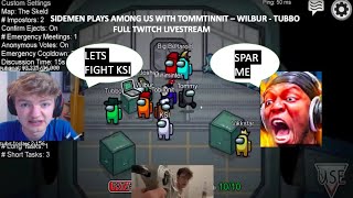 KSI VS TOMMYINNIT FULL AMONG US STREAM WITH SIDEMEN  TOMMYINNIT  TUBBO  WILBUR [upl. by Accebar418]