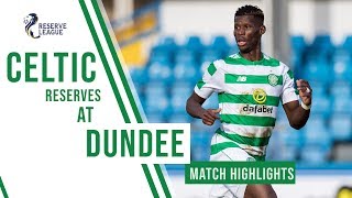 🍀 HIGHLIGHTS Bayo bags his first Celtic goal as Reserves hit Dundee for Six [upl. by Nipha]