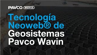 Tecnología Neoweb® de Geosistemas Pavco Wavin [upl. by Guerra]