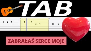 🎸 Zabrałaś serce moje  melodia TAB gitara 🎵 TABY I NUTY W OPISIE 🎼 [upl. by Brocklin]