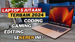 7 REKOMENDASI LAPTOP 5 JUTAAN TERBAIK 2024 UNTUK CODING GAMING amp EDITING [upl. by Willetta]