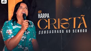 Harpa Cristã  Consagrado ao Senhor  Aurelina Dourado 432 [upl. by Glanti675]