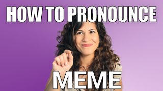 How to Pronounce Meme  American English Pronunciation [upl. by Dopp]