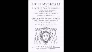 Girolamo Frescobaldi  Toccata per lElevazione Messa della Madonna [upl. by Bathsheb]