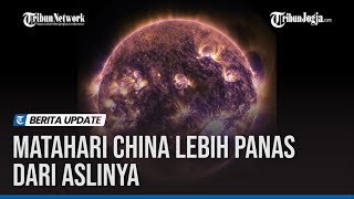 Matahari Buatan China Diklaim Lima Kali Lebih Panas dari Aslinya [upl. by Quent]