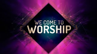 We Come To Worship  Worship Intro [upl. by Leduar]