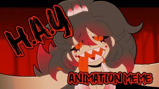 HAY  ANIMATION MEME COLLAB with UnknownSpy [upl. by Puna]