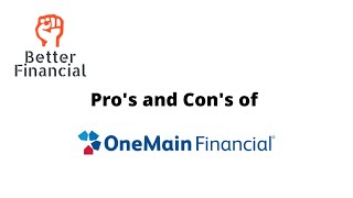 Pro’s and Con’s of OneMain Financial [upl. by Lowis]