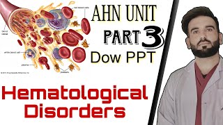 Hematological disorders AHN final term unit 1 ll anemia and its types ll dow university [upl. by Adnim]