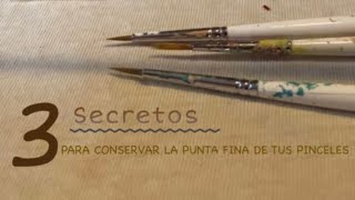 3 SECRETOS para conservar la PUNTA FINA de tus pinceles [upl. by Ardnuhsor]