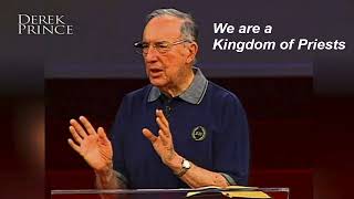 1  Derek Prince  We are a Kingdom of Priests [upl. by Redleh]