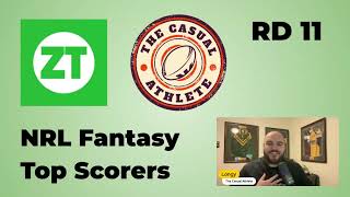 NRL FANTASY Round 11 Top Scorers  TheCasualAthlete [upl. by Wareing]