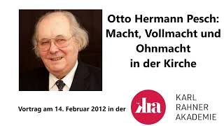 Otto Hermann Pesch Macht Vollmacht und Ohnmacht in der Kirche [upl. by Aseral427]