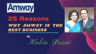 25 Reasons Why Amway is the best Business by Kulin Desai  Amway Diamond Speech [upl. by Esoranna]