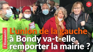 À Bondy lunion de la gauche se donne les moyens de gagner la mairie [upl. by Lipski448]