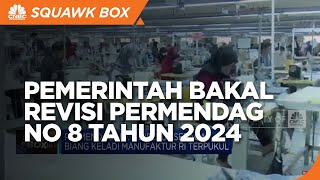 Kemenperin amp Kemendag Sepakat Revisi Permendag No 8 Tahun 2024 [upl. by Nylazor561]