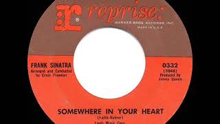 1965 HITS ARCHIVE Somewhere In Your Heart  Frank Sinatra mono 45 [upl. by Eda]