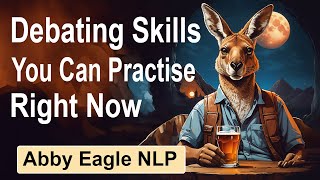 Learn Debating Skills and Techniques to Outsmart Anyone  NLP Training [upl. by Aronow]