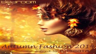 Bedroom Autumn Fashion 2014 by DJ Mascota [upl. by Royd]