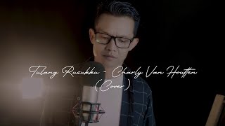 Charly Van Houtten  Tulang Rusukku Cover By SHUVIH [upl. by Alil]