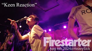 “Keen Reaction” FIRESTARTER club Heavy Sick Aug 4th2024 [upl. by Malena]