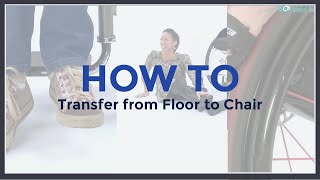 How To Transfer from Floor to Chair [upl. by Brott]