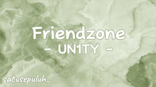 UN1TY  Friendzone  Lirik [upl. by Ennael386]